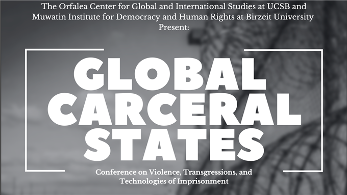 EVENT - Global Carceral States: Violence, Transgressions, and Technologies of Imprisonment (28–30 May 2021)
